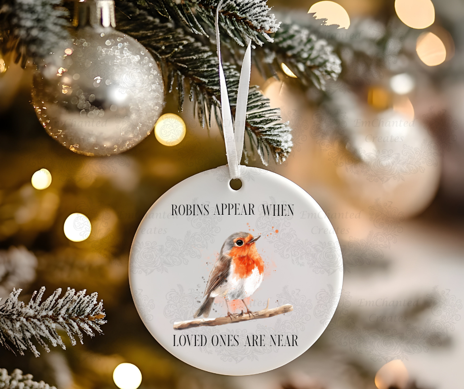 Robins Appear When Loved Ones Are Near Christmas Ceramic Bauble
